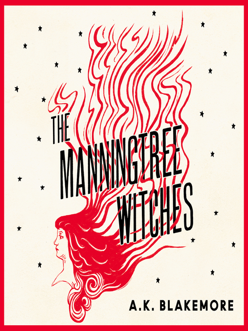 Title details for The Manningtree Witches by A. K. Blakemore - Available